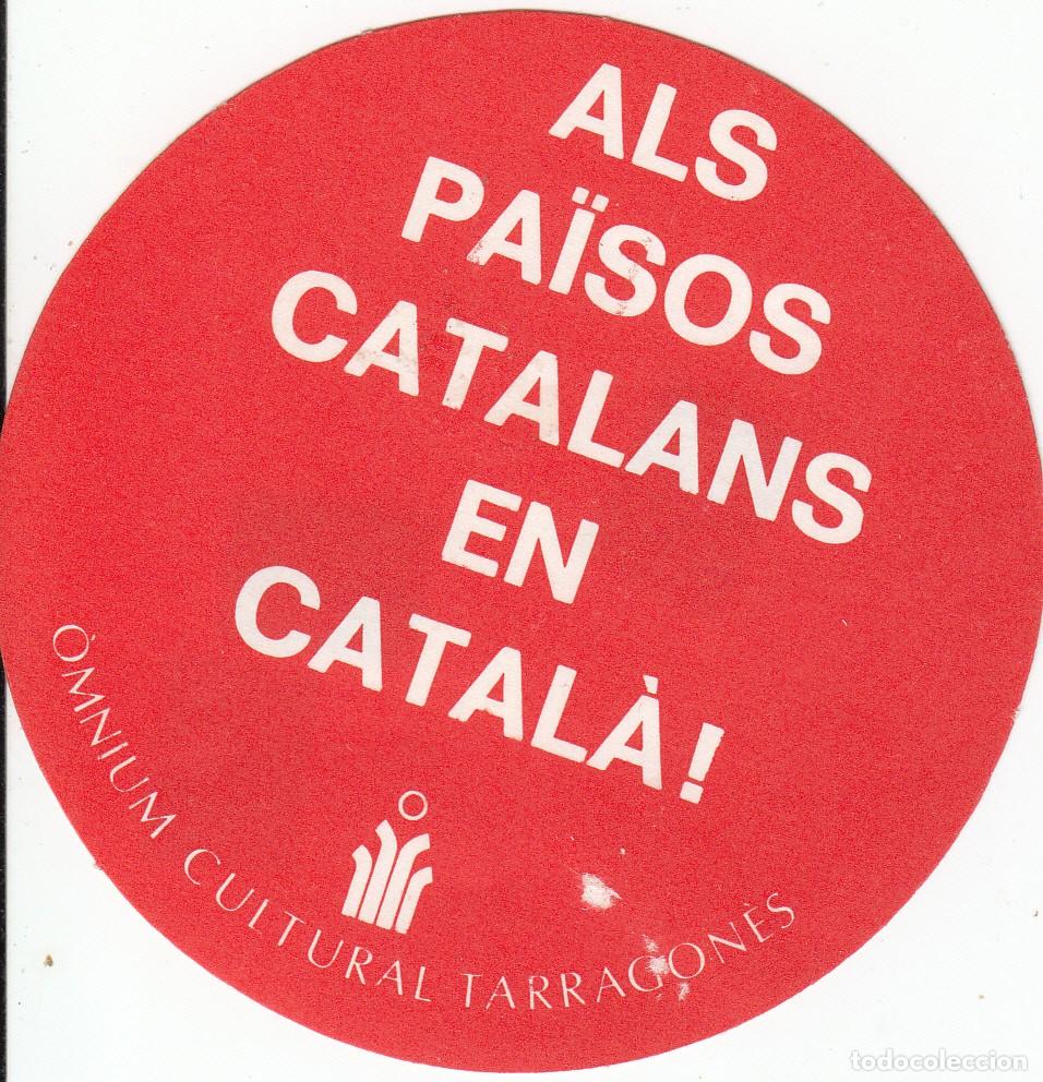 Pegatinas de colecci&oacute;n: ADHESIVO POL&Iacute;TICO - ALS PAISOS CATALANS EN CATAL&Agrave; - OMNIUM - TARRAGONA