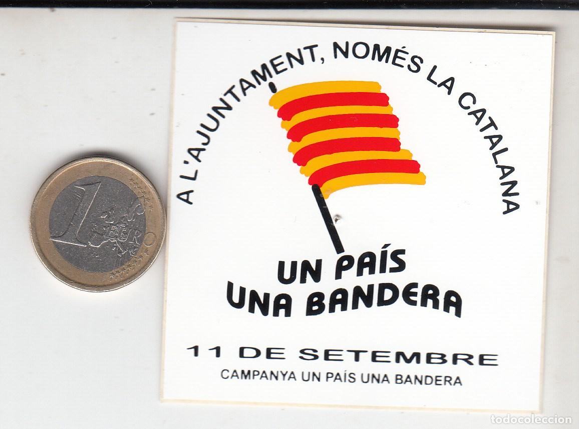 Adesivi di collezione: ADHESIVO POL&Iacute;TICO - A L'AJUNTAMENT NOM&Eacute;S LA CATALANA