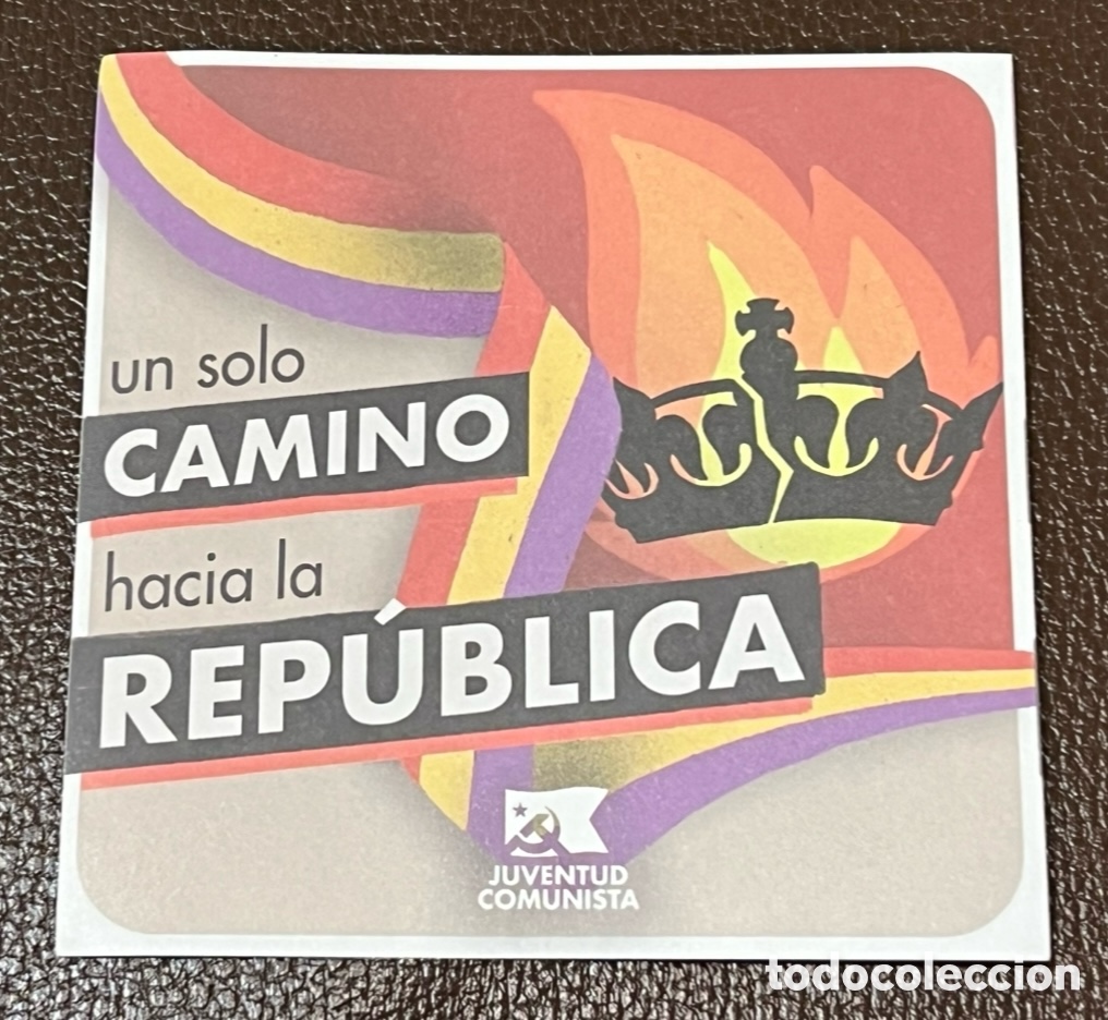 Pegatinas de colecci&oacute;n: Pegatina. Juventud Comunista. Un salo camino hacia la Rep&uacute;blica.