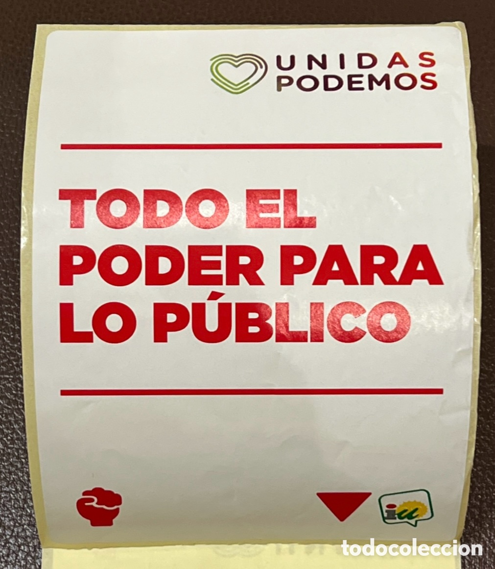 Pegatinas de colecci&oacute;n: Pegatina. UNIDAS PODEMOS IU. Todo el Pode para el P&uacute;blico.