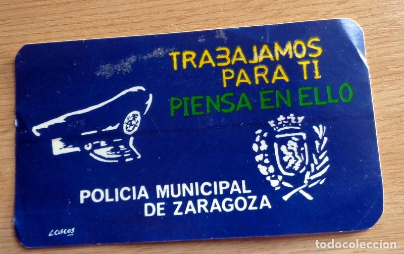 Pegatinas de colecci&oacute;n: PEGATINA ANTIGUA A&Ntilde;OS 80 POLICIA MUNICIPAL DE ZARAGOZA. TRABAJAMOS PARA TI PIENSA EN ELLO.