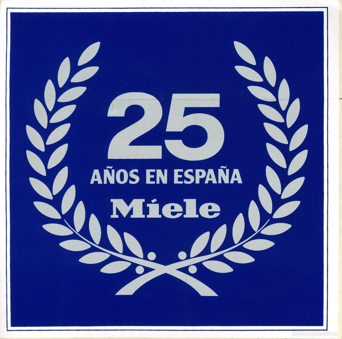 Pegatinas de colecci&oacute;n: PEGATINA - ADHESIVO - MARCAS - MIELE - 25 A&Ntilde;OS EN ESPA&Ntilde;A