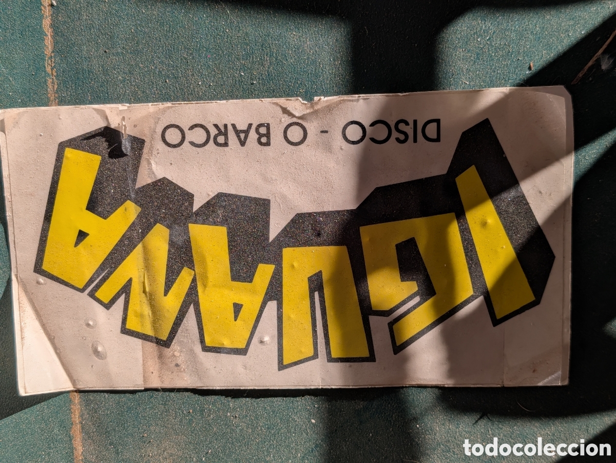 Pegatinas de colecci&oacute;n: Antiguo cartel publicitario adhesivo Discoteca Iguana O Barco Valdeorras Galicia pop rock