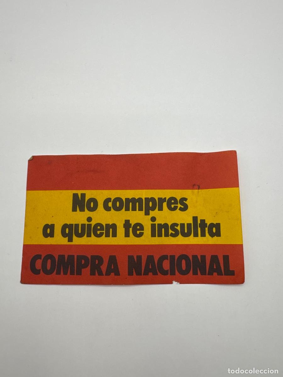 Pegatinas de colecci&oacute;n: PEGATINA POL&Iacute;TICA FRANQUISTA 1975 &ndash; NO COMPRES A QUIEN TE INSULTA &ndash; COMPRA NACIONAL &ndash; PROPAGANDA