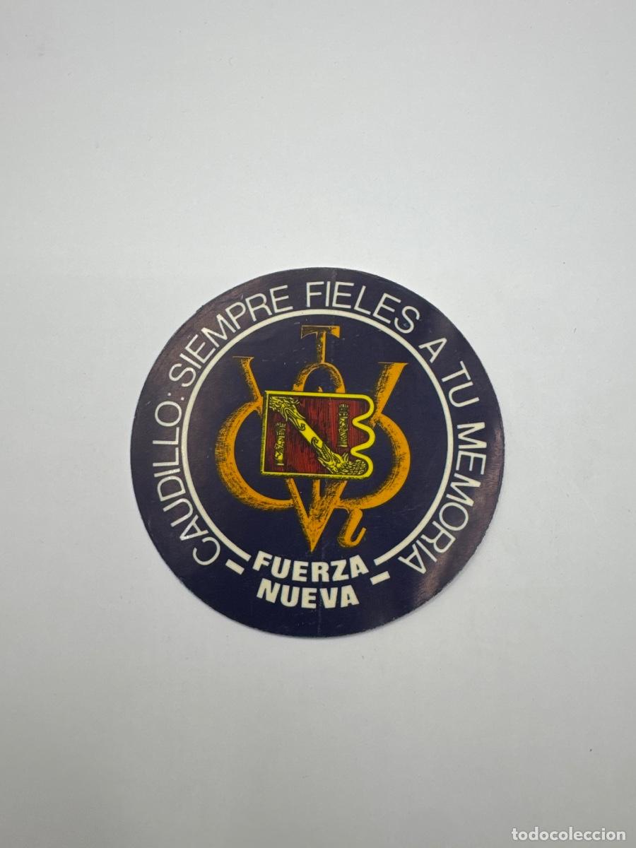 Pegatinas de colecci&oacute;n: PEGATINA POL&Iacute;TICA FUERZA NUEVA &ndash; CAUDILLO SIEMPRE FIELES A TU MEMORIA &ndash; FRANCO &ndash; TRANSICI&Oacute;N
