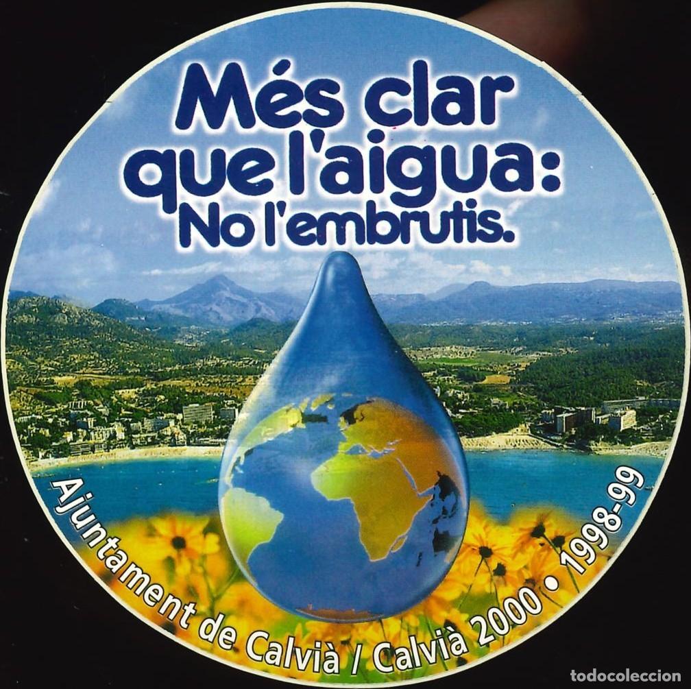 Pegatinas de colecci&oacute;n: PEGATINA - ADHESIVO - MEDIO AMBIENTE - MES CLAR QUE L'AIGUA - AYUNTAMIENTO DE CALVIA