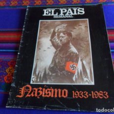 Coleccionismo de Periódico El País: EL PAÍS SEMANAL Nº 303. 30-1-83 NAZISMO 1933 1983 HITLER NAZIS NAZI. REGALO 172 DESEMBARCO NORMANDÍA. Lote 167292136