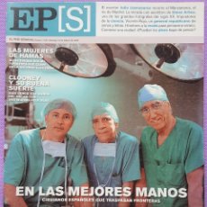 Coleccionismo de Periódico El País: SUPLEMENTO DOMINICAL DE EL PAÍS.EN LAS MEJORES MANOS. CIRUJANOS ESPAÑOLES QUE TRASPASAN FRONTERAS