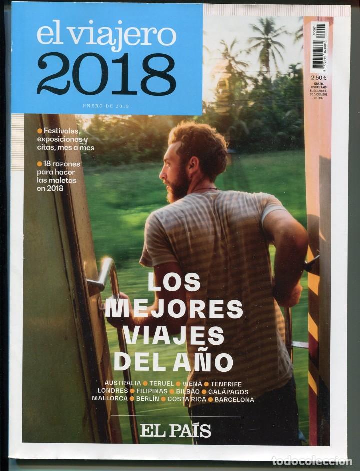 Collection Newspaper El Pa&iacute;s: REVISTA EL VIAJERO 2018 EL PAIS LOS MEJORES VIAJES DEL A&Ntilde;O