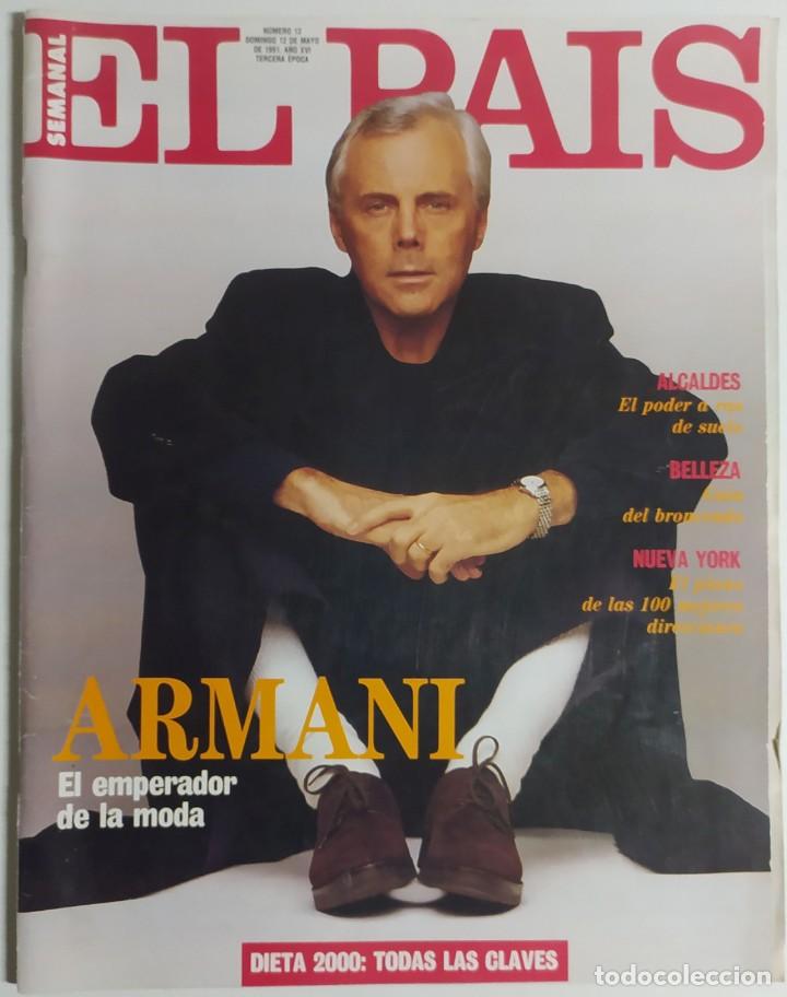 Collezionismo di Peri&oacute;dico El Pa&iacute;s: EL PA&Iacute;S SEMANAL - 12 Mayo 1991 - N&uacute;mero 12 - Giorgio Armani, Moda, Alcaldes, Dieta 2000, Nueva York