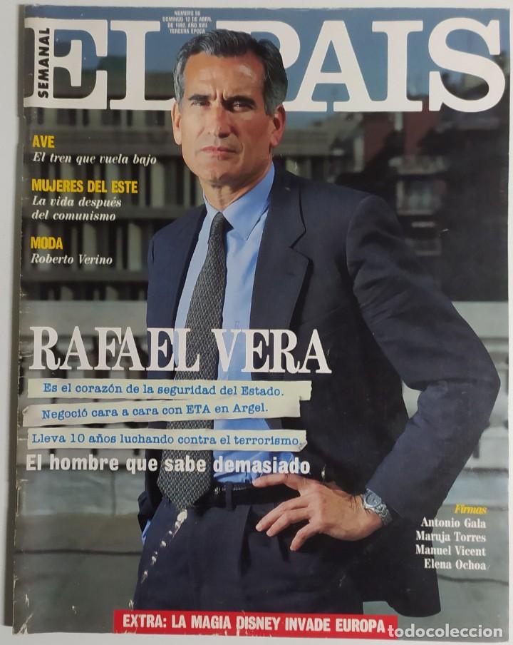Collezionismo di Peri&oacute;dico El Pa&iacute;s: EL PA&Iacute;S SEMANAL - 12 Abril 1992 - N&uacute;mero 60 - Rafael Vera, AVE, Roberto Verino, ETA, Argel, terror