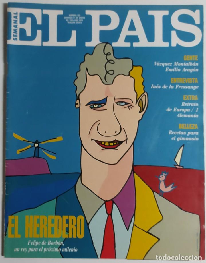 Collezionismo di Peri&oacute;dico El Pa&iacute;s: EL PA&Iacute;S SEMANAL - 31 Enero 1993 - N&uacute;mero 102 - Felipe de Borb&oacute;n, In&eacute;s de la Fressange, Emilio Arag&oacute;n