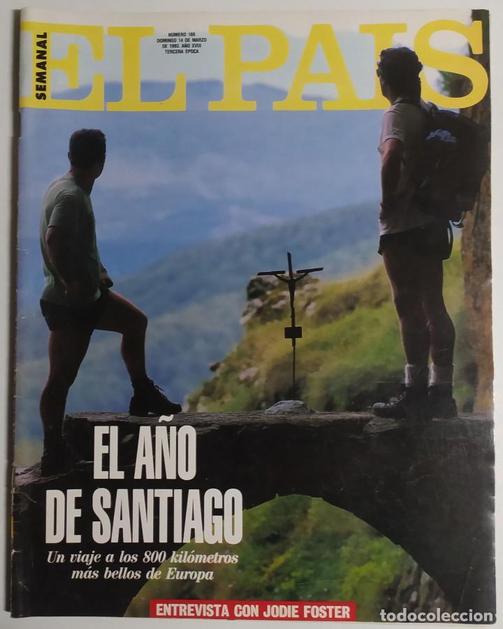 Collezionismo di Peri&oacute;dico El Pa&iacute;s: EL PA&Iacute;S SEMANAL - 14 Marzo 1993 - N&uacute;mero 108 - El a&ntilde;o de Santiago de Compostela, Jodie Foster