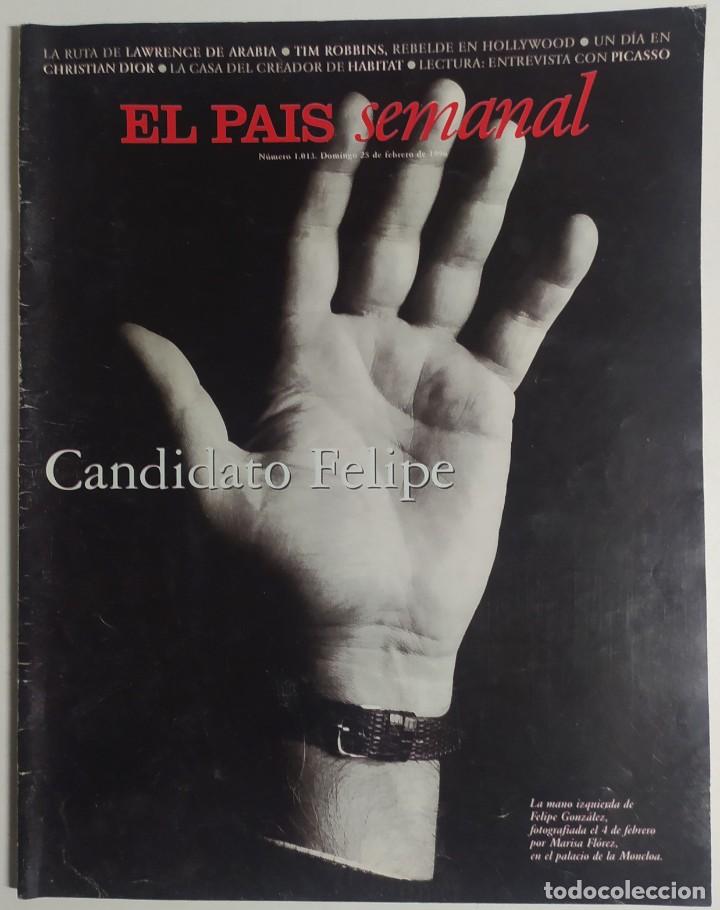 Colecionismo do Jornal El Pa&iacute;s: EL PA&Iacute;S SEMANAL - 25 Febrero 1996 - N&uacute;mero 1013 - Felipe Gonz&aacute;lez, Tim Robbins, Dior, Arabia