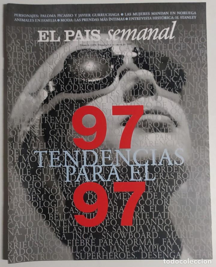 Colecionismo do Jornal El Pa&iacute;s: EL PA&Iacute;S SEMANAL - 5 Enero 1997 - N&uacute;mero 1058 - Tendencias para el 97, Paloma Picasso, Gurruchaga