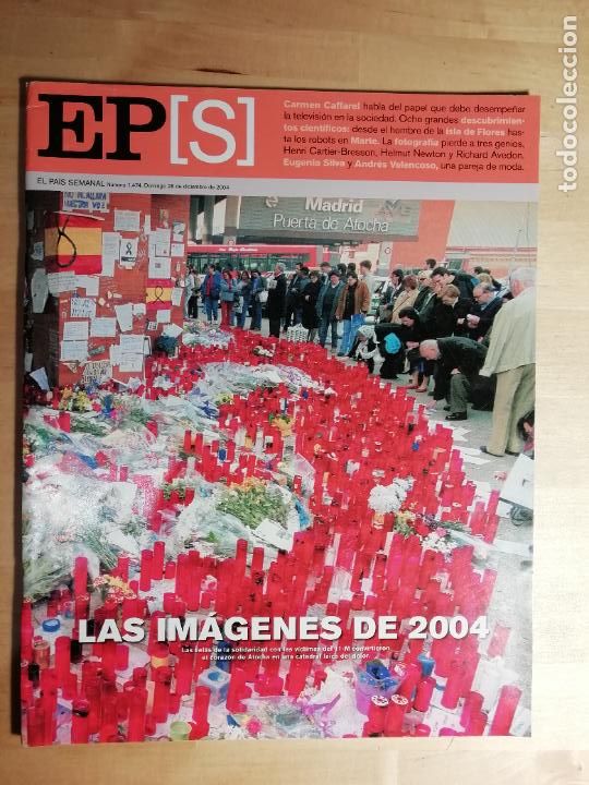 Collezionismo di Peri&oacute;dico El Pa&iacute;s: El Pa&iacute;s Semanal N&ordm; 1474 2004 Las im&aacute;genes de 2004 Carmen Caffarel Cartier-Bresson Newton Avedon