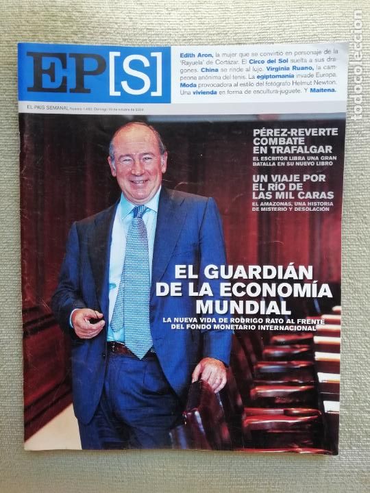 Collezionismo di Peri&oacute;dico El Pa&iacute;s: El Pa&iacute;s Semanal N&ordm; 1463 2004 Rodrigo Rato FMI P&eacute;rez Reverte Amazonas Edith Aron Circo del Sol