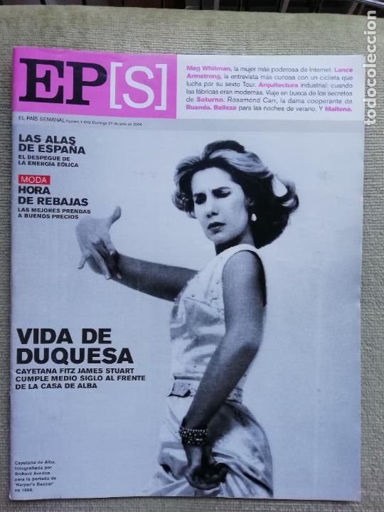 Collezionismo di Peri&oacute;dico El Pa&iacute;s: El Pa&iacute;s Semanal N&ordm; 1448 2004 Duquesa de Alba Energ&iacute;a E&oacute;lica Meg Whitman Lance Armstrong