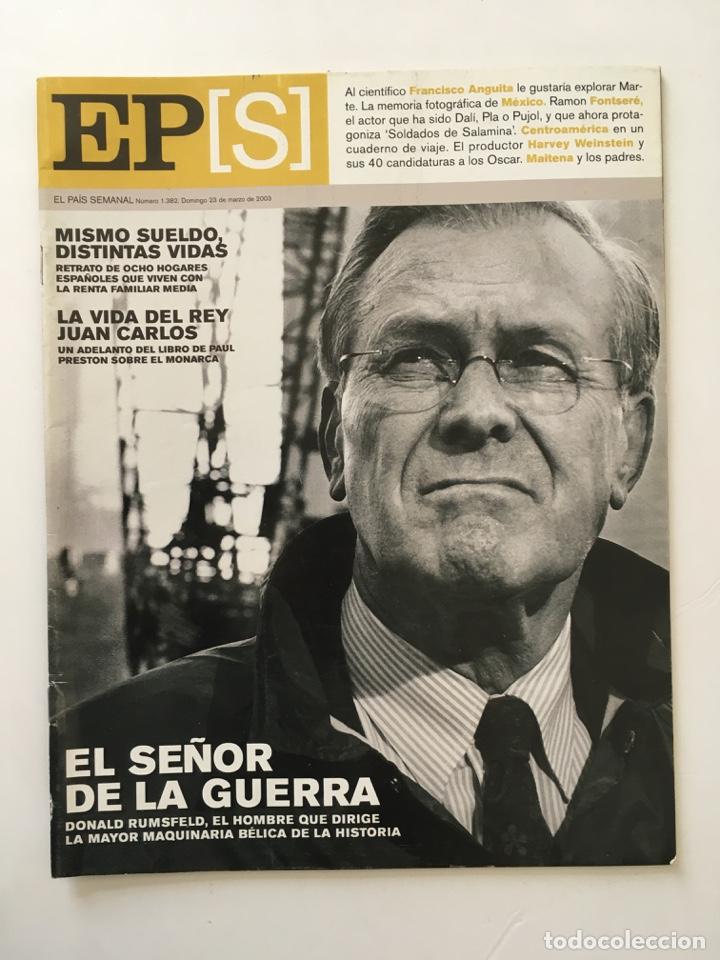 Collection Newspaper El Pa&iacute;s: REVISTA EL PA&Iacute;S SEMANAL - DONALD RUMSFELD FRANCISCO ANGUITA RAM&Oacute;N FONTSER&Eacute; - N&ordm; 1382 MARZO 2003