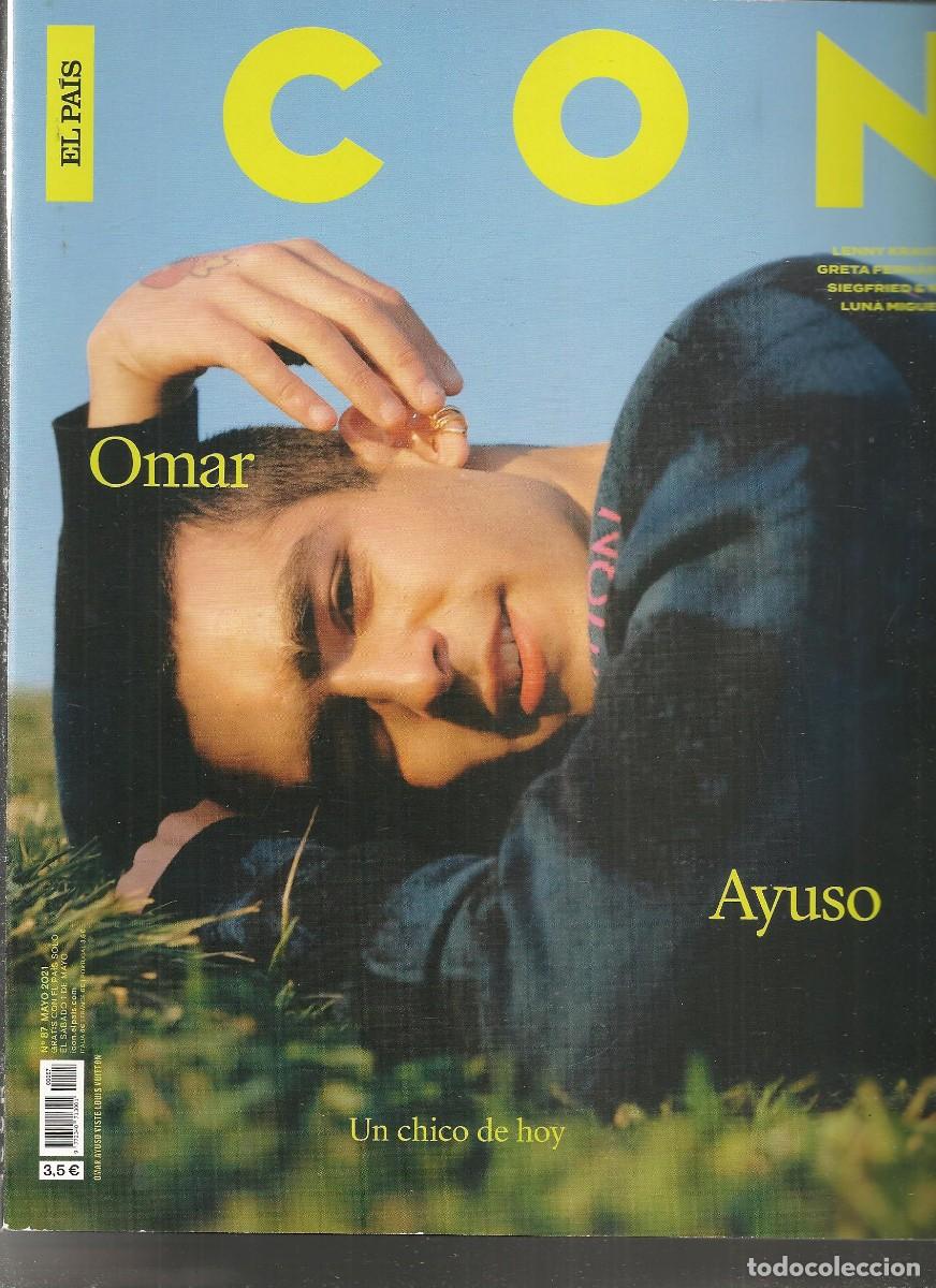 Collection Newspaper El Pa&iacute;s: REVISTA ICON. N&ordm; 87. OMAR AYUSO / GRETA FERN&Aacute;NDEZ / LUNA MIGUEL. EL PAIS, MAYO 2021(Z/9)