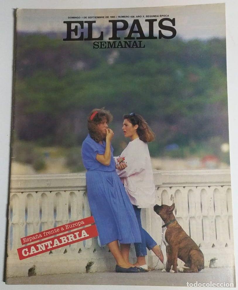Collezionismo di Peri&oacute;dico El Pa&iacute;s: PA&Iacute;S SEMANAL - N&uacute;m. 438 - 1 Septiembre 1985 - Cantabria, Santander, Javier Vallhonrat, Fitzgerald