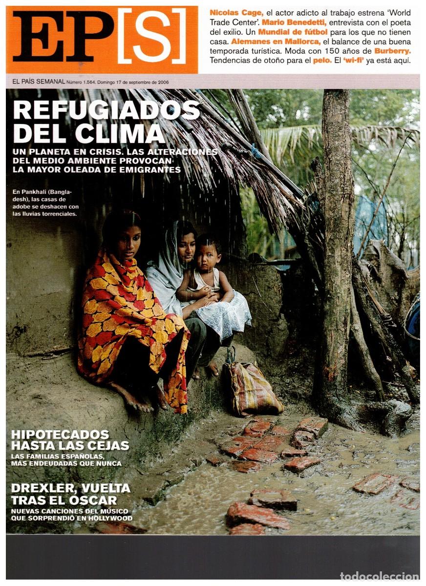 Collection Newspaper El Pa&iacute;s: 2006 MARIO BENEDETTI. JORGE DREXLER. PEDRO REYES. NICOLAS CAGE. LOS EXILIADOS DEL CLIMA. IAN SCHRAG