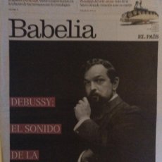 Coleccionismo de Periódico El País: BABELIA 1374 . DEBUSSY
