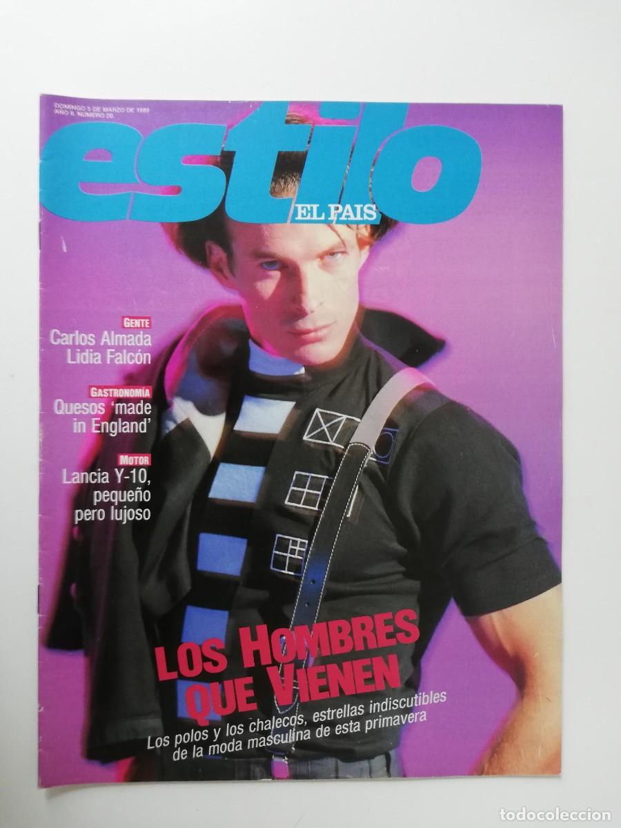 Collectionnisme de Journal El Pa&iacute;s: REVISTA ESTILO EL PAIS A&Ntilde;O II - 1989 N&ordm; 20 CARLOS ALMADA - LIDIA FALCON