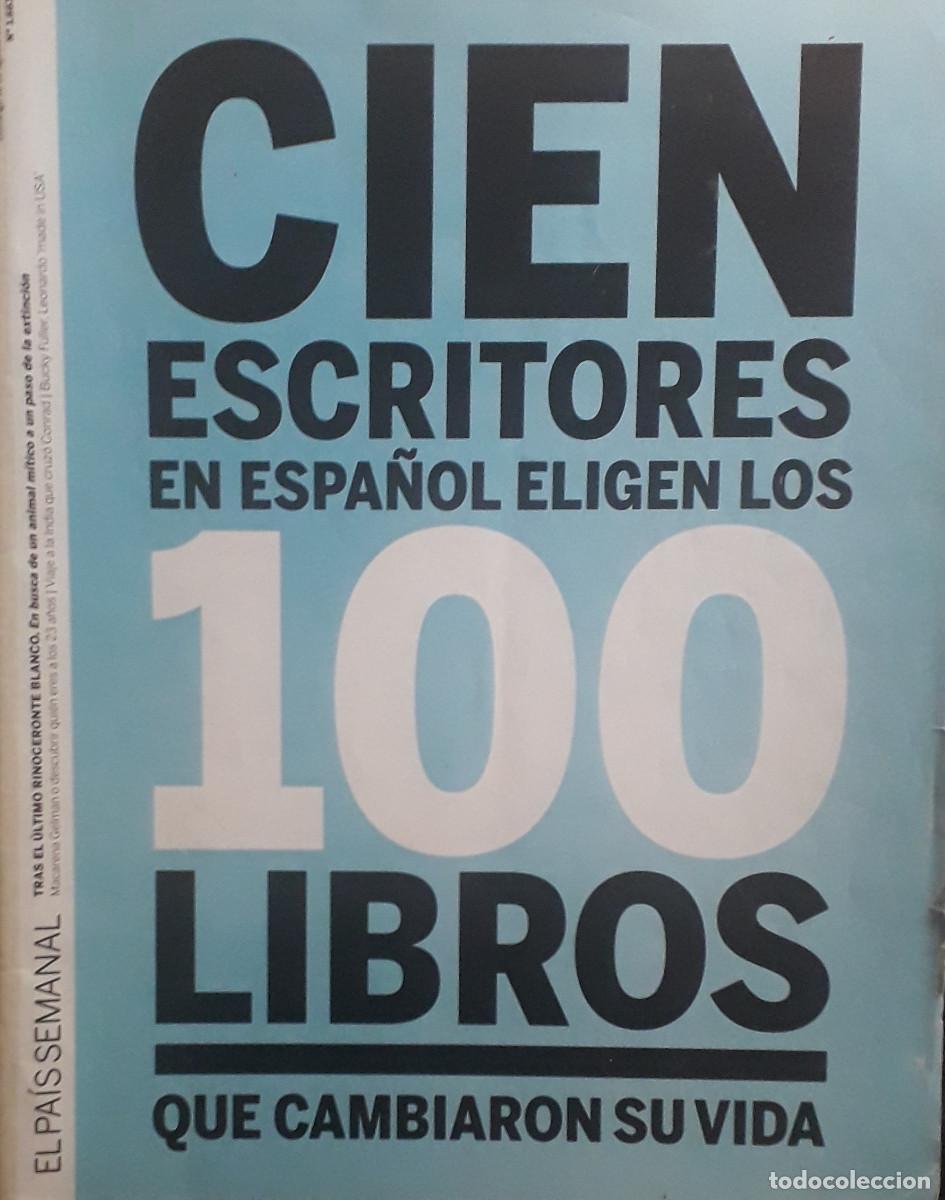 Collectionnisme de Journal El Pa&iacute;s: Cien escritores en espa&ntilde;ol eligen los 100 libros que cambiaron sus vidas / El Pa&iacute;s Semanal 10.8.2008