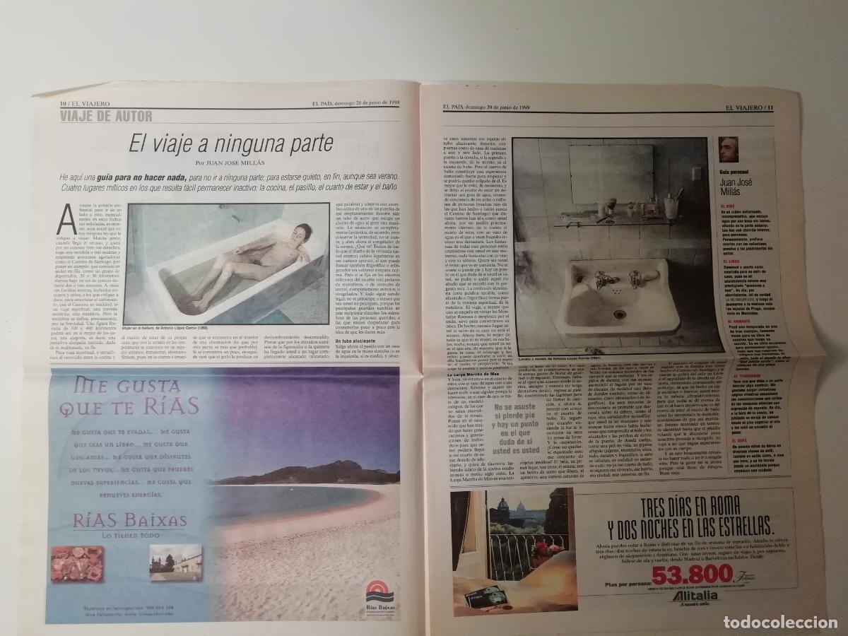 Collection Newspaper El Pa&iacute;s: El viaje a ninguna parte Juan Jos&eacute; Millas Antonio L&oacute;pez Par&iacute;s FIAC 99 El Viajero 1998