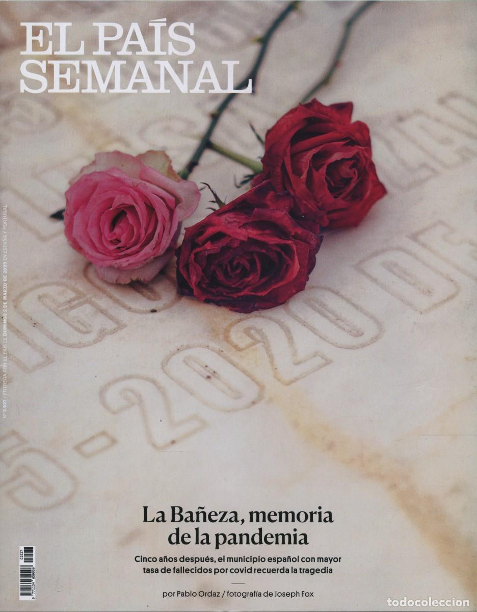 Collezionismo di Peri&oacute;dico El Pa&iacute;s: El Pa&iacute;s Semanal. N&ordm; 2.527 - 2 de marzo de 2025. Pp. 82