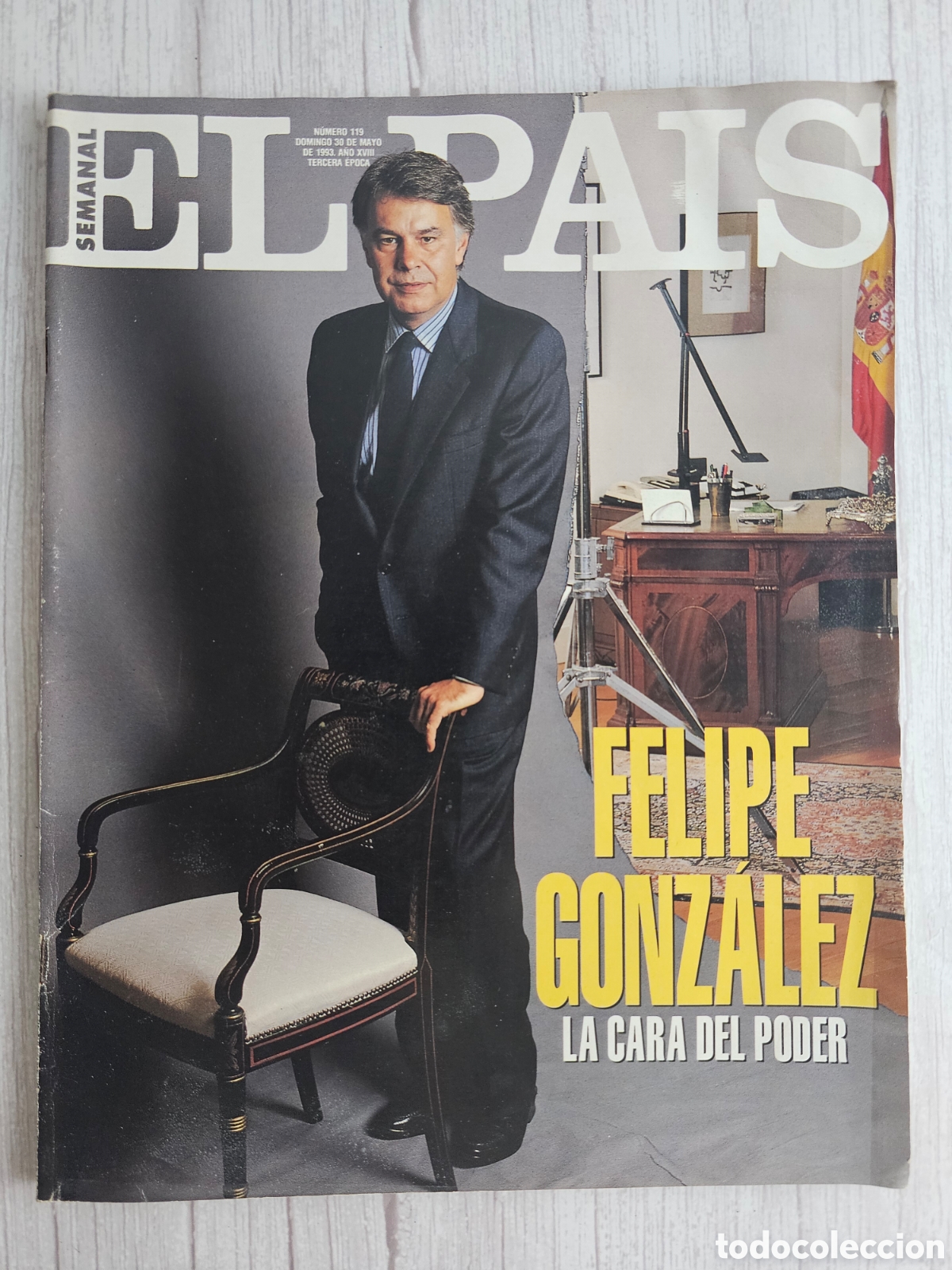 Collezionismo di Peri&oacute;dico El Pa&iacute;s: EL PAIS SEMANAL 119 1993 FELIPE GONZ&Aacute;LEZ, AITANA S&Aacute;NCHEZ-GIJ&Oacute;N. DESCENDIMIENTO VAN DER WEYDEN