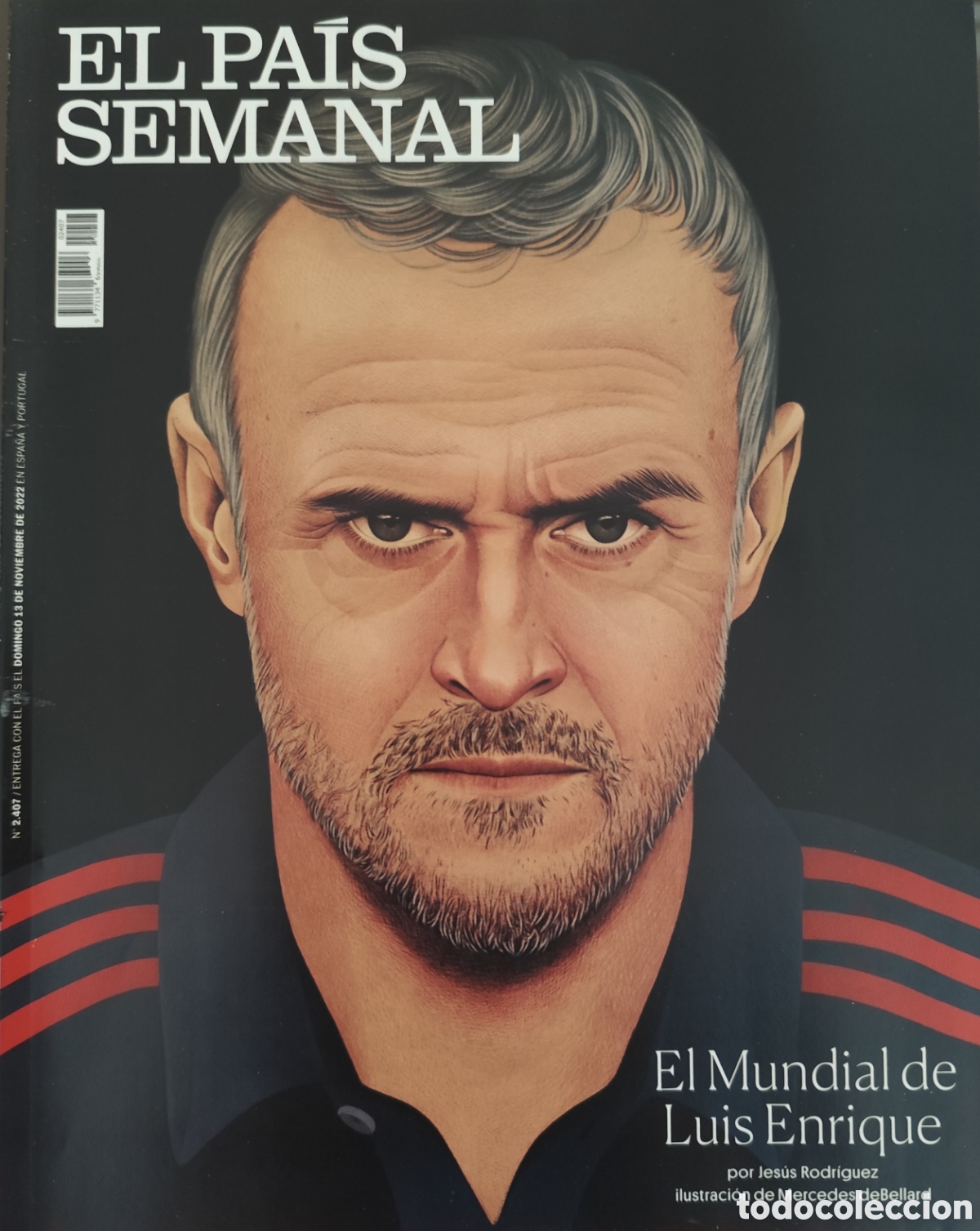 Coleccionismo de Peri&oacute;dico El Pa&iacute;s: REVISTA EL PAIS SEMANAL 13/11/22. LUIS ENRIQUE. QUIJOTE SOROGOYEN