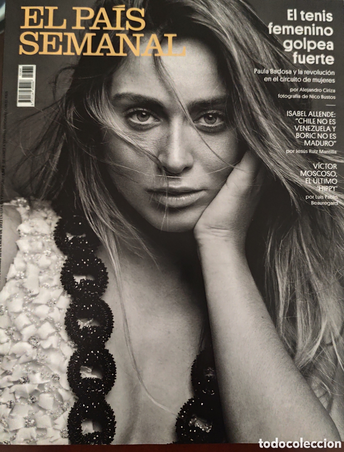 Coleccionismo de Peri&oacute;dico El Pa&iacute;s: REVISTA EL PAIS SEMANAL. 16/01/22. PAULA BADOSA, ISABEL ALLENDE, V&Iacute;CTOR MOSCOSO