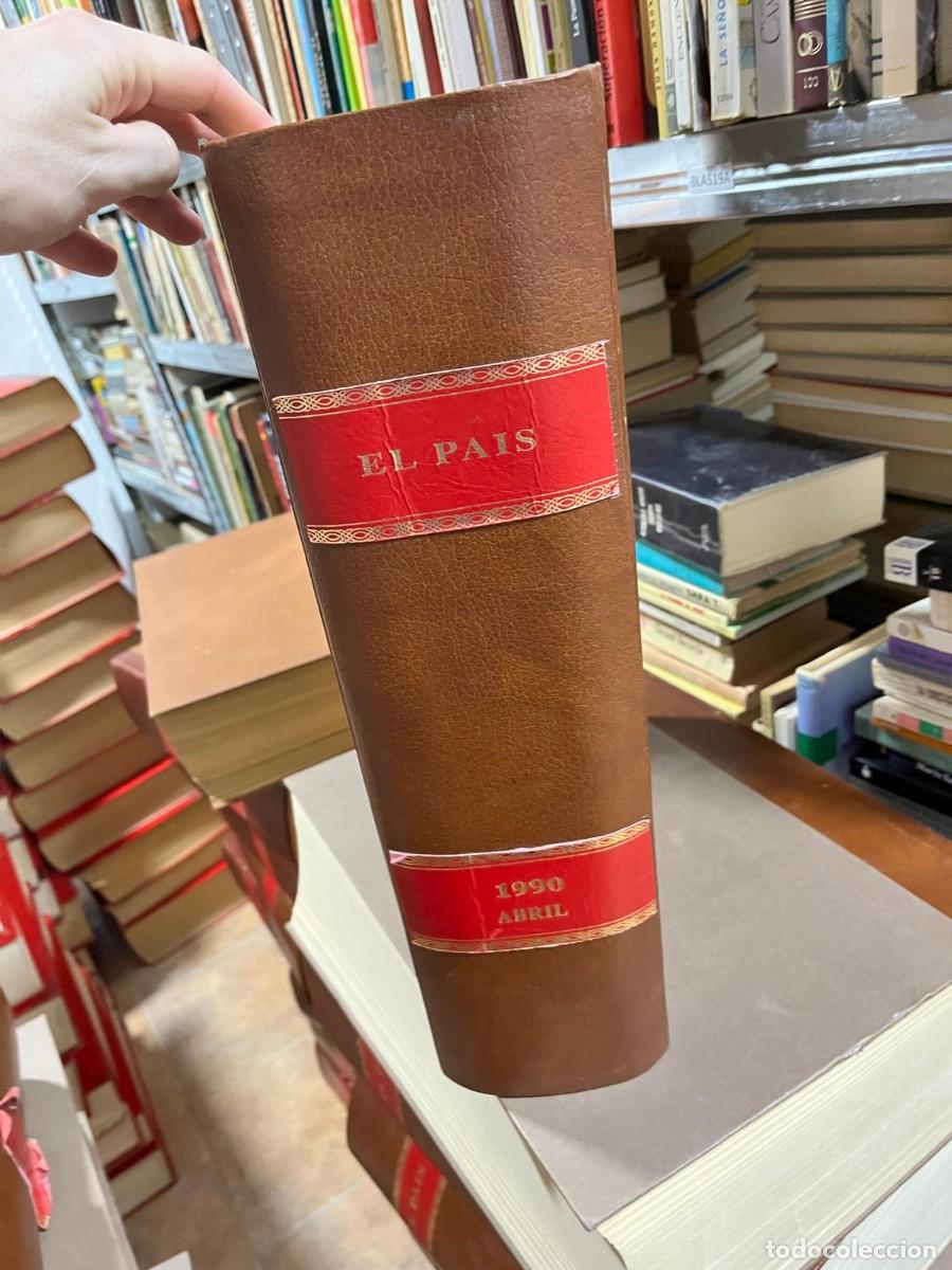 Sammeln von Zeitungen El Pa&iacute;s: Diario El Pa&iacute;s (todos los n&uacute;meros del mes de abril de 1990 encuadernados en tapa dura)