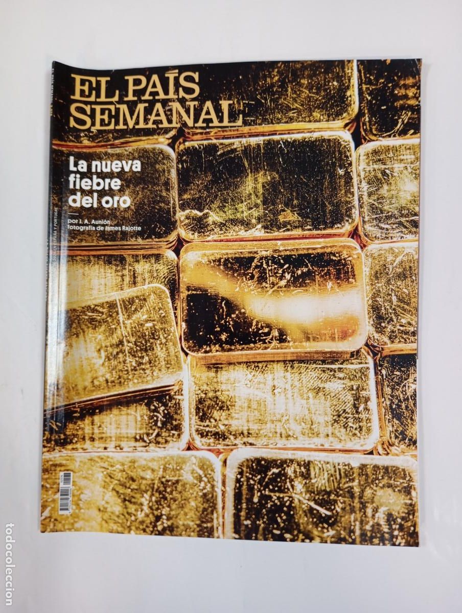 Coleccionismo de peri&oacute;dico El Pa&iacute;s: REVISTA EL PA&Iacute;S SEMANAL N&ordm; 2576. 8 FEBRERO 2026. LA NUEVA FIEBRE DEL ORO. TDKC78