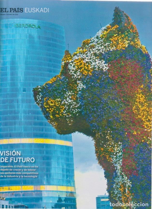 Coleccionismo de peri&oacute;dico El Pa&iacute;s: EUSKADI: Visi&oacute;n de futuro. El Pa&iacute;s, 2011 * PA&Iacute;S VASCO * Monogr&aacute;fico