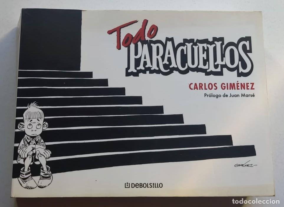 Coleccionismo de peri&oacute;dico El Pa&iacute;s: TODO PARACUELLOS - Carlos Gim&eacute;nez - DeBolsillo, pr&oacute;logo de Juan Mars&eacute; + coleccionable El Pa&iacute;s 1987