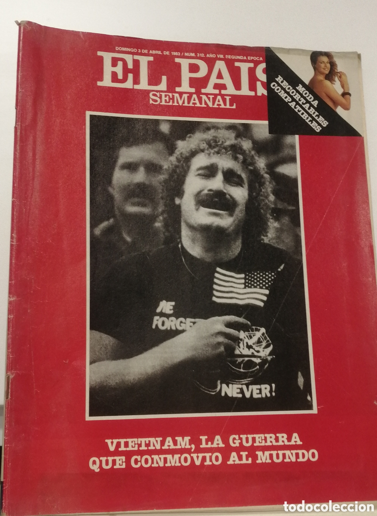 Coleccionismo de peri&oacute;dico El Pa&iacute;s: 1983 Vietnam la guerra que conmovi&oacute; al mundo El Pa&iacute;s Semanal N&uacute;mero 312