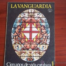 Coleccionismo Periódico La Vanguardia: LA VANGUARDIA - REV.- 1981 - CIEN AÑOS DE VIDA CATALANA - FASC. Nº 1