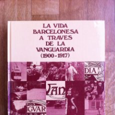Coleccionismo Periódico La Vanguardia: LA VIDA BARCELONESA A TRAVES DE LA VANGUARDIA ( 1900 - 1917 )
