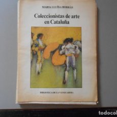 Coleccionismo Periódico La Vanguardia: COLECCIONISTAS DE ARTE EN CATALUÑA