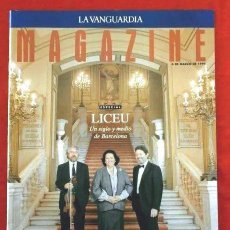 Coleccionismo Periódico La Vanguardia: EL LICEO - MAGAZINE DE LA VANGUARDIA (6-MAR-1994) ESPECIAL LICEU UN SIGLO Y MEDIO DE BARCELONA-OPERA