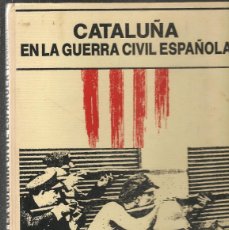 Collezionismo Periódico La Vanguardia: BIBLIOTECA DE LA VANGUARDIA. CATALUÑA EN LA GUERRA CIVIL ESPAÑOLA. (ST/RV)