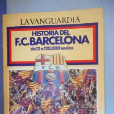 Coleccionismo Periódico La Vanguardia: LA VANGUARDIA. HISTORIA DEL F.C. BARCELONA. DE 12 A 120.000 SOCIOS.