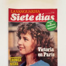 Coleccionismo Periódico La Vanguardia: REVISTA SIETE DÍAS. LA VANGUARDIA. 21 NOVIEMBRE 1982. VICTORIA (ABRIL) EN PARÍS.