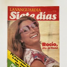 Coleccionismo Periódico La Vanguardia: REVISTA SIETE DÍAS. LA VANGUARDIA. 22 AGOSTO 1982. ROCÍO (JURADO), ¡AY MI ROCÍO!