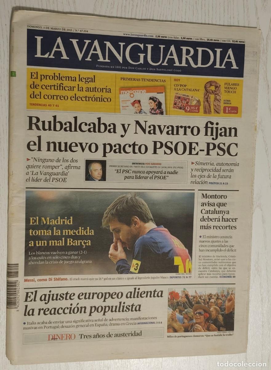 Coleccionismo Peri&oacute;dico La Vanguardia: DIARIO LA VANGUARDIA N&ordm; 47204 - 3 marzo 2013 &middot; RUBALCABA Y NAVARRO / R. MADRID - BAR&Ccedil;A / MONTORO ...
