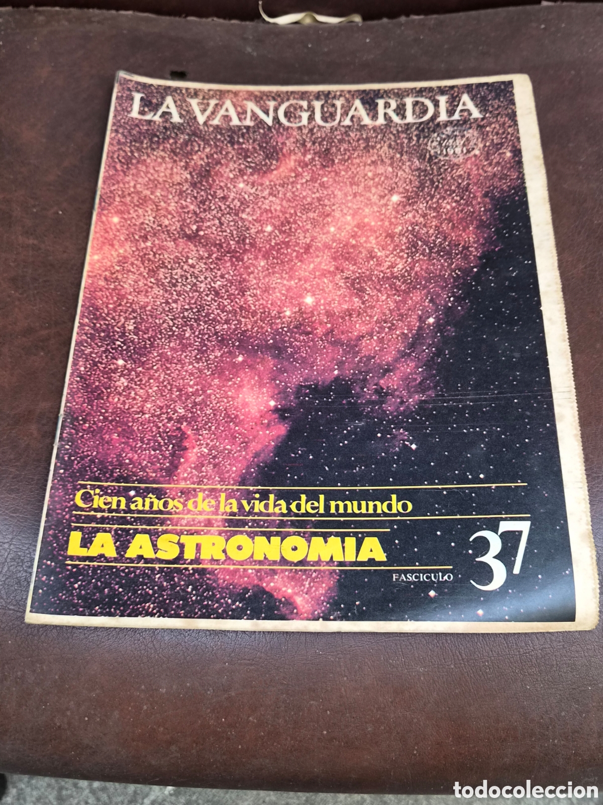 Coleccionismo peri&oacute;dico La Vanguardia: LA VANGUARDIA, CIEN A&Ntilde;OS DE LA VIDA DEL MUNDO FASCICULO 37