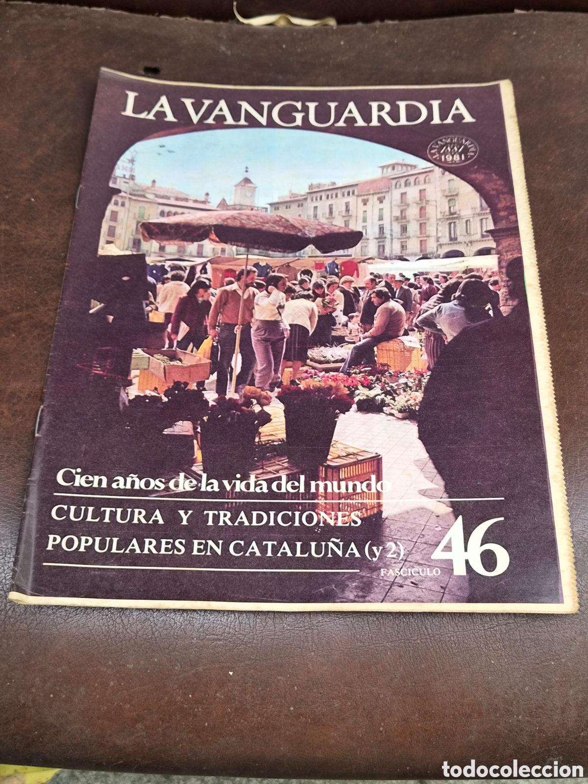 Coleccionismo peri&oacute;dico La Vanguardia: LA VANGUARDIA, CIEN A&Ntilde;OS DE LA VIDA DEL MUNDO FASCICULO 46